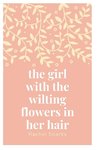 the girl with the wilting flowers in her hair