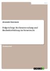 Folgerichtige Rechtsanwendung und Rechstfortbildung im Steuerrecht