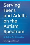 Serving Teens and Adults on the Autism Spectrum
