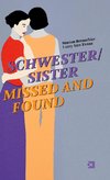 SCHWESTER/SISTER MISSED AND FOUND