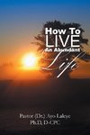 How to Live an Abundant Life