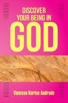 DISCOVER YOUR BEING IN GOD