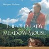 The Old Lady and the Meadow Mouse
