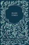 Hard Times - With Appreciations and Criticisms By G. K. Chesterton