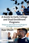 A Guide to Early College and Dual Enrollment Programs