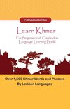 Learn Khmer For Beginners! A Cambodian Language Learning Book! Over 1500 Khmer Words and Phrases!