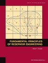 Fundamental Principles of Reservoir Engineering