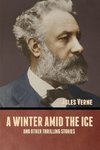 A winter amid the Ice, and Other Thrilling Stories