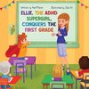 Ellie, the ADHD SuperGirl, Conquers the First Grade