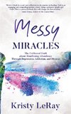 Messy Miracles