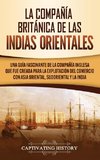 La Compañía Británica de las Indias Orientales