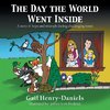 The Day the World Went Inside