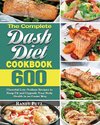 The Complete Dash Diet Cookbook