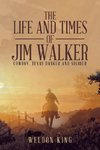 The Life and Times of Jim Walker