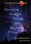 Discovering Ourselves Through The Smartest of Ways