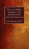 The Use of Athletic Metaphors in the Biblical Homilies of St. John Chrysostom