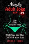 Naughty Adult Joke Book #9