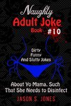 Naughty Adult Joke Book #10