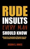 Rude Insults Every Man Should Know