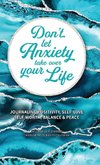 Don't Let Anxiety Take Over Your Life