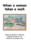 When a woman takes a walk