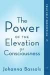 The Power of the Elevation of Consciousness