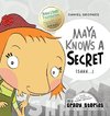 Maya Knows a Secret