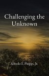 Challenging the Unknown