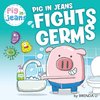 Pig In Jeans Fights Germs