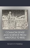 Common Sense and Science from Aristotle to Reid
