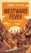 Westward Fever