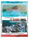 La Historia De La Bahia Roja, East End