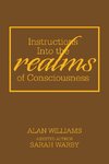 Instructions into the Realms of Consciousness