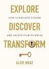 Explore, Discover, Transform