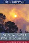 Original Short Stories, Volume XII (Esprios Classics)