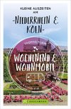 Wochenend und Wohnmobil - Kleine Auszeiten am Niederrhein & Köln
