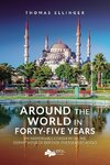 Around the World in Forty-Five Years