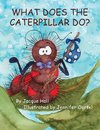 What Does the Caterpillar Do?