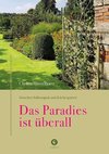 Zwischen Schlosspark und Küchengarten | DAS PARADIES IST ÜBERALL