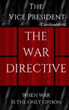 The Vice President The War Directive