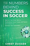 The Numbers Behind Success in Soccer