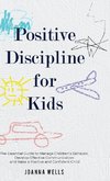 Positive Discipline for Kids