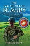 The Wrong Side of Bravery