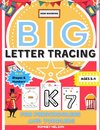 Big Letter Tracing For Preschoolers And Toddlers Ages 2-4