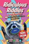 Ridiculous Riddles and Trick Questions... Kids Travel Edition
