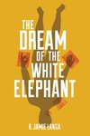 The Dream of the White Elephant