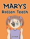 Marys  Rotten Teeth