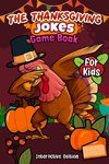 The Thanksgiving Jokes Game Book For Kids