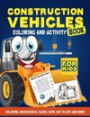 Construction Vehicles Coloring & Activity Book For Kids