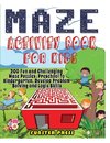 MAZE ACTIVITY BOOK FOR KIDS